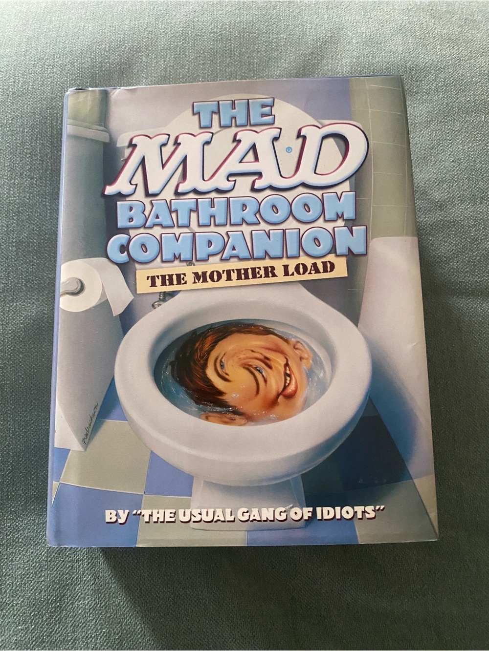 MAD Magazine Bathroom Companion Mother Load Hardcover (2004)